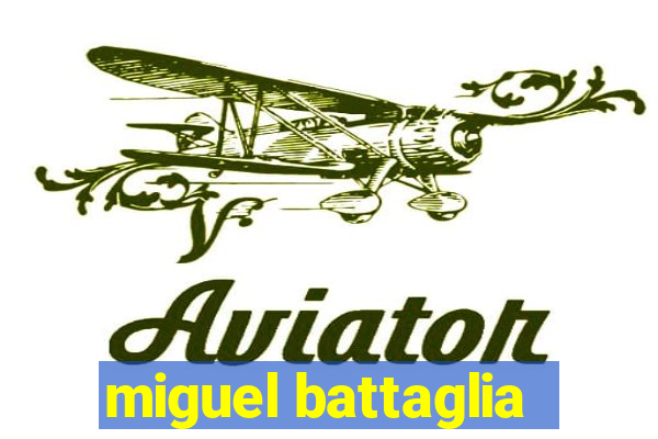 miguel battaglia